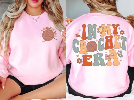 in my crochet era sweatshirt for moms funny crochet crewneck knitting lover shirt unique crafter apparel for women shdil