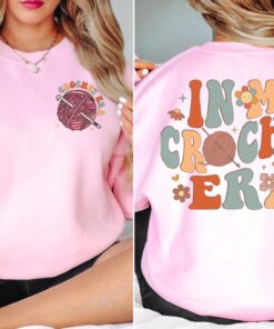 in my crochet era sweatshirt for moms funny crochet crewneck knitting lover shirt unique gift for crafter women pq5j2