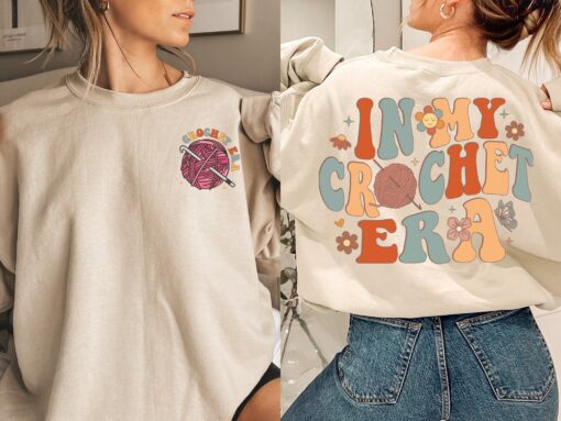 in my crochet era sweatshirt for moms funny crochet crewneck knitting lover shirt unique gift for crafter women t9j4k