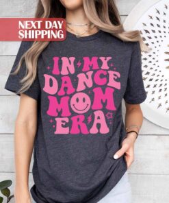 in my dance mom era funny shirt for moms dance teacher t shirt birthday gift for dancing moms jrwqs