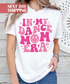 in my dance mom era funny shirt for moms dance teacher t shirt birthday gift for dancing moms lrm6a