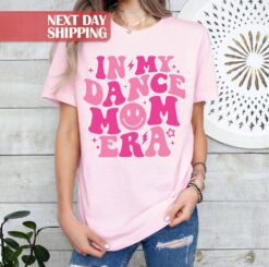 in my dance mom era funny shirt for moms dance teacher t shirt birthday gift for dancing moms lsuw5