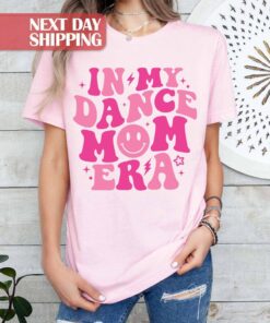 in my dance mom era funny shirt for moms dance teacher t shirt birthday gift for dancing moms lsuw5