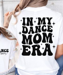 in my dance mom era shirt for moms funny dance mama t shirt best mom life shirt for dancers sf0nr