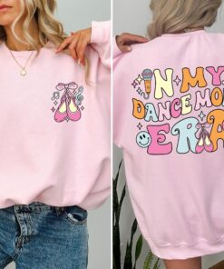 in my dance mom era shirt funny mom life tee for dancer moms dance mama sweatshirt unique gift for mothers 7cfh6