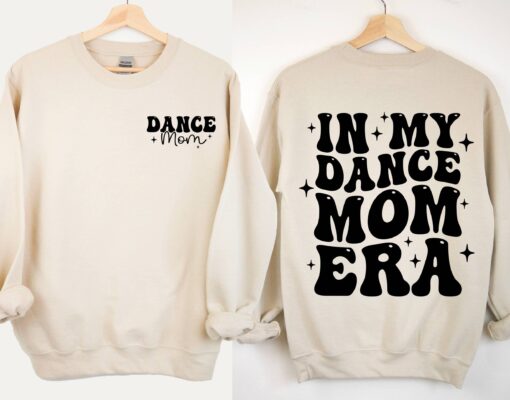 in my dance mom era sweatshirt for moms dancer sweater cool mom shirt best mom life apparel funny dance mama gift bcisn