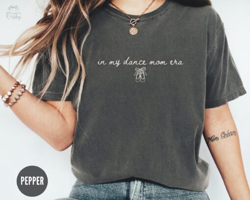 in my dance mom era t shirt for moms of dancers funny mom shirt dance competition outfit mothers day gift
