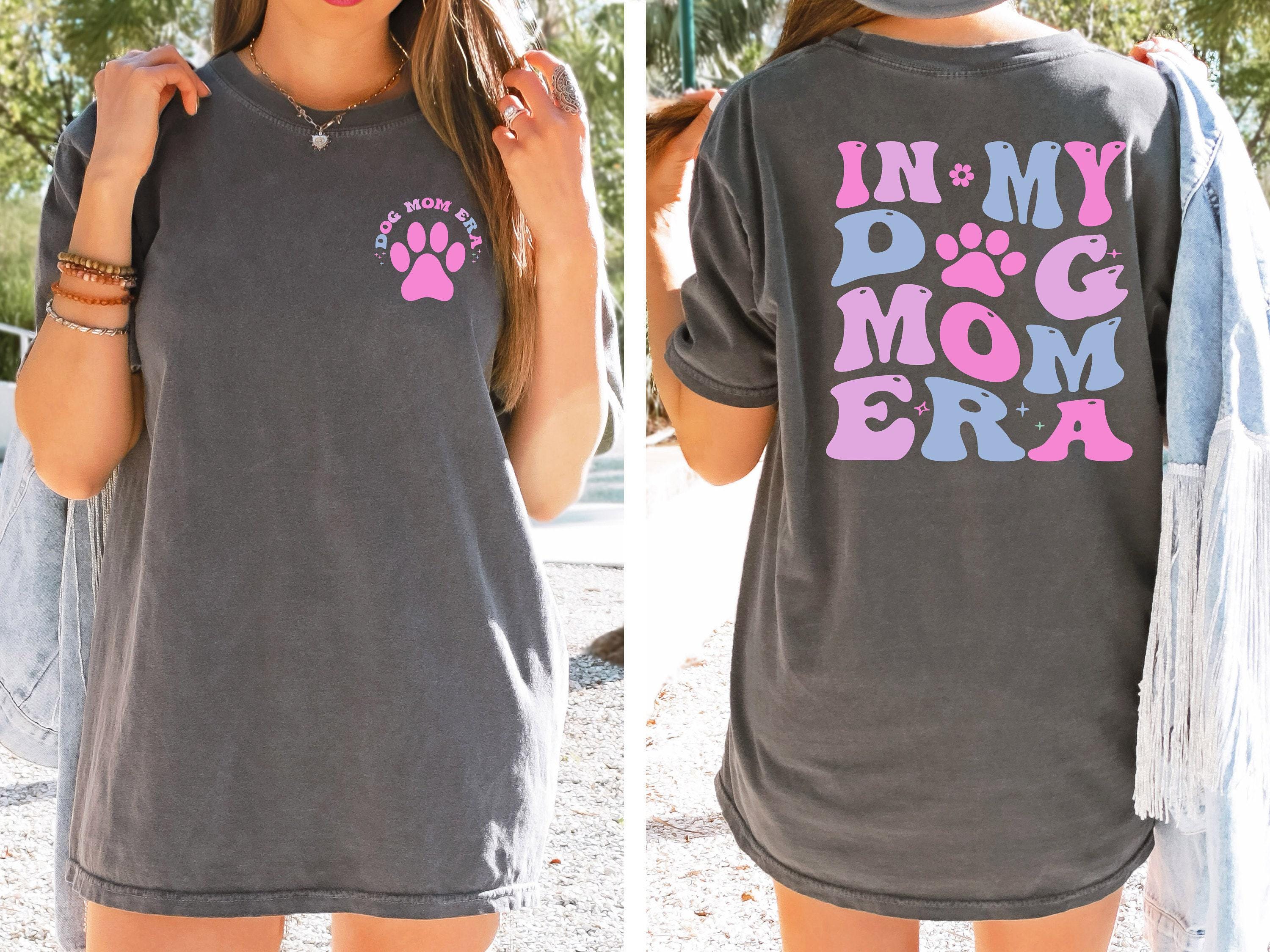 in my dog mom era shirt for dog lovers funny dog mama shirt best gifts for dog moms and mothers day t48fh scaled