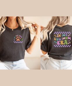 in my dog mom era shirt funny dog lover t shirt pet mama tee unique gift for dog lovers and pet owners galco