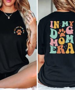 in my dog mom era shirt funny dog mom t shirt for mothers day gifts cute dog mom tee for pet lovers tr50o