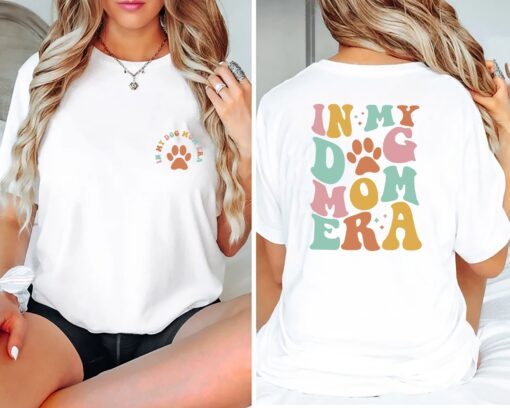 in my dog mom era shirt funny dog mom t shirt for mothers day gifts cute dog mom tee for pet lovers vcsfr