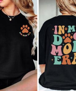 in my dog mom era sweatshirt funny dog mom shirt for mothers day birthday gift comfortable tee for dog lovers tqtps