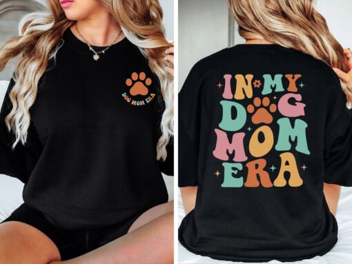 in my dog mom era sweatshirt funny dog mom shirt for mothers day birthday gift comfortable tee for dog lovers tqtps