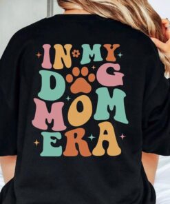 in my dog mom era sweatshirt funny dog mom shirt for mothers day birthday gift comfortable tee for dog lovers xww44