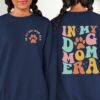 in my dog mom era t shirt funny dog mama shirt for pet lovers dog lover sweatshirt unique gift for dog moms umvzo scaled