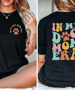 in my dog mom era t shirt funny dog mama shirt for pet lovers dog lover sweatshirt unique gift for dog moms uqjwd