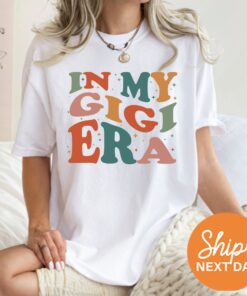 in my gigi era shirt funny grandma t shirt new grandma tee best gift for grandma mothers day gifts vnibb