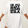In My Hot Mom Era Graphic Tee for Women Vintage Retro Oversized Summer Shirt Trendy Mom Life T-Shirt