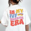 In My IVF Warrior Era Graphic Tee for Women  IVF Pregnancy Fertility Shirt for Transfer Day and Reproductive Health