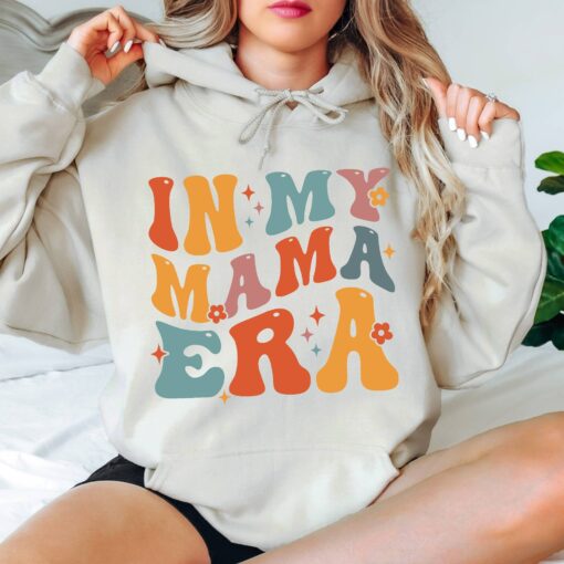 in my mama era hoodie retro mom shirt for new moms birthday gift unique mom life apparel