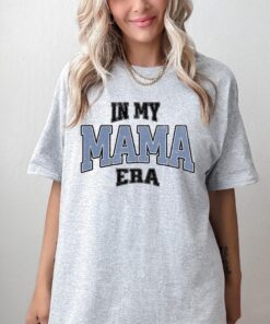 in my mama era shirt for new moms funny mom life t shirt pregnancy top unique mothers day gift for mom ish1a