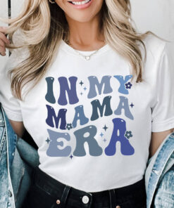 in my mama era shirt retro mom life tee for birthdays new moms unique gift for mothers day concert wear swd2x