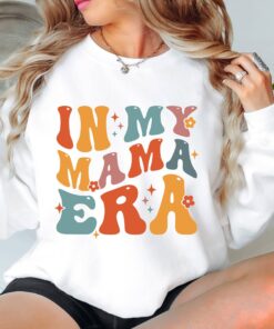 in my mama era sweatshirt retro mom life shirt for birthday gifts new moms personalized mom apparel gbl1b