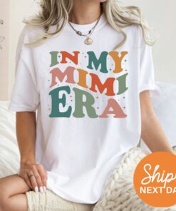 in my mimi era shirt for grandma funny gift best grandma shirt from grandson or granddaughter cool mimi t shirt dsnvg