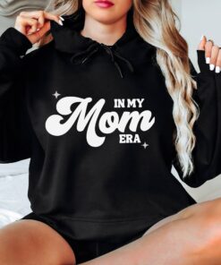 in my mom era hoodie retro mom life sweatshirt best gift for new moms and birthday celebrations w2icp