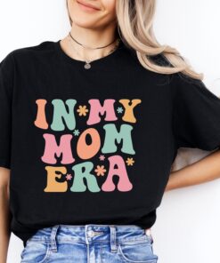 in my mom era shirt best mom shirt for mothers day new mom gift trendy mama sweatshirt pregnancy gift tee 3wszh