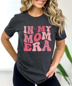 in my mom era shirt cute mom tee retro mama love t shirt perfect for mothers day gifts and celebrating mom life u2ccg