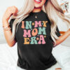 in my mom era shirt for first time moms funny mom life t shirt cute mama shirt unique gift for moms 9nx7l scaled