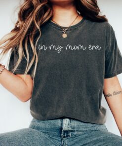 in my mom era shirt for moms mothers day gift new mom t shirt expecting mom pregnancy reveal cute mom life tee vedi9