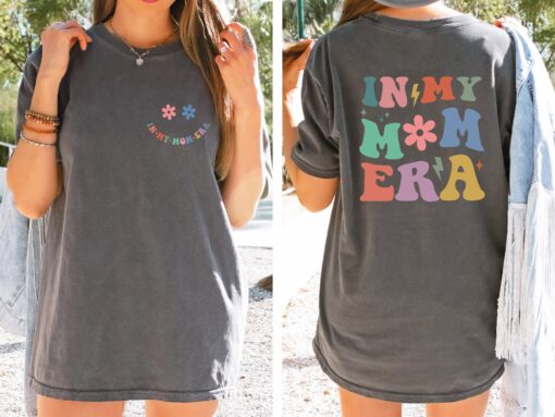 in my mom era shirt funny mom shirt cute best mom gift for mothers day new mom birthday gift jcmyq scaled