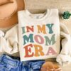 In My Mom Era Sweatshirt Cute Mom Shirt Colorful Gift for New Moms Best Mom Birthday Present and Pregnancy Announcement
