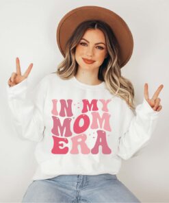 in my mom era sweatshirt retro hoodie cute mothers day shirt best mom gift for wife and mother life alqwh