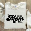 in my mom era sweatshirt retro mom shirt for mothers day birthday gift new mom apparel unique mom life clothing vp1jm