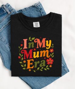 in my mum era shirt for swiftie moms new mom gift cool moms club eras tour outfit unique gift for first time moms 6borz