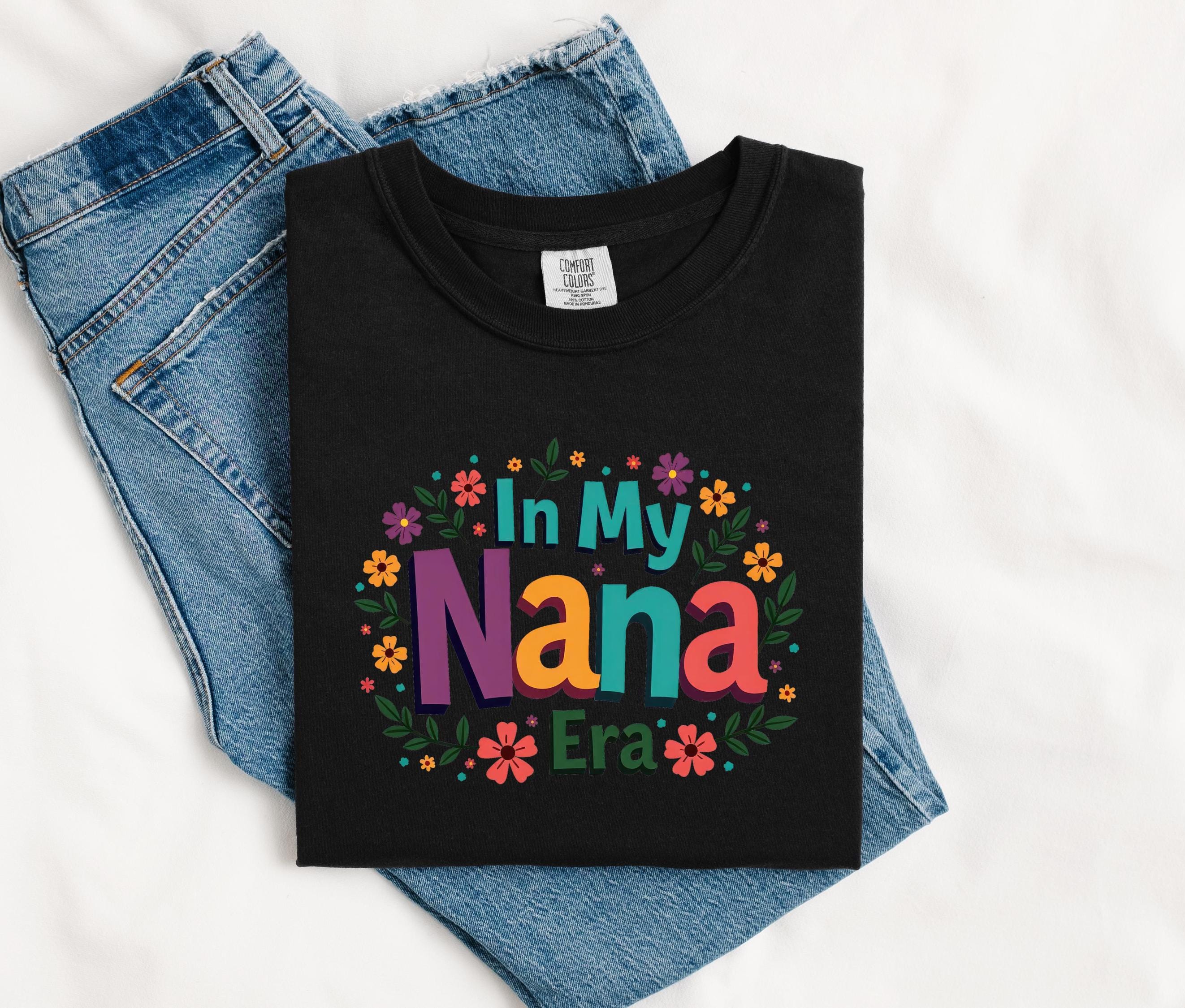 in my nana era shirt best nana shirt cute grandma t shirt pregnancy announcement gifts for grandma lv6pk scaled