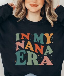 in my nana era sweatshirt best nana crewneck cute sweatshirts for grandma pregnancy announcement gift bp5fk