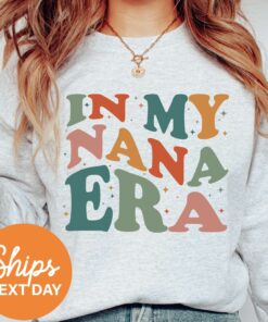 in my nana era sweatshirt best nana crewneck cute sweatshirts for grandma pregnancy announcement gift nkldc