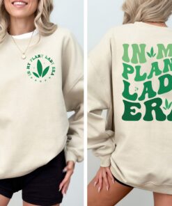 in my plant lady era shirt for plant moms gardening sweatshirt cute gift for plant lovers and gardeners nvm74