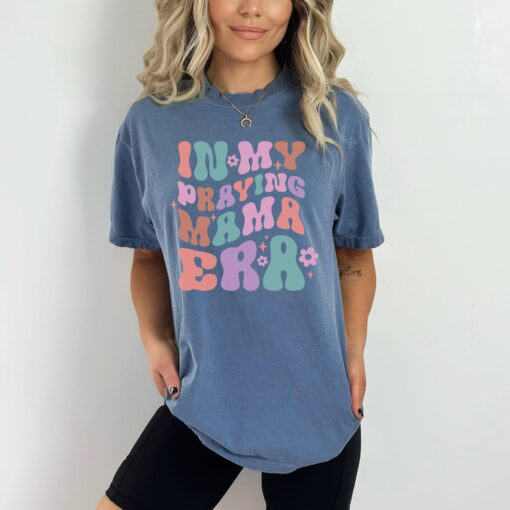 in my praying mama era shirt christian mom t shirt mothers day gift cute mom tee unique mama era apparel 4aqg6