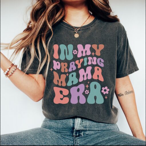in my praying mama era shirt christian mom t shirt mothers day gift cute mom tee unique mama era apparel uycec