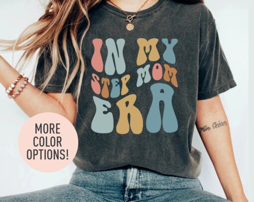 in my step mom era shirt for new step moms favorite stepmother mothers day shirt unique mom life tee 5mm4m