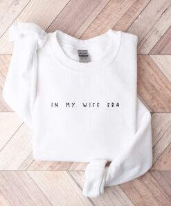 in my wife era sweatshirt future mrs crewneck engagement gift bride sweatshirt fiancee gift honeymoon apparel ytjgm