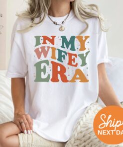 in my wifey era shirt for brides bachelorette parties trendy wife t shirts wedding gifts comfort colors qvy2t