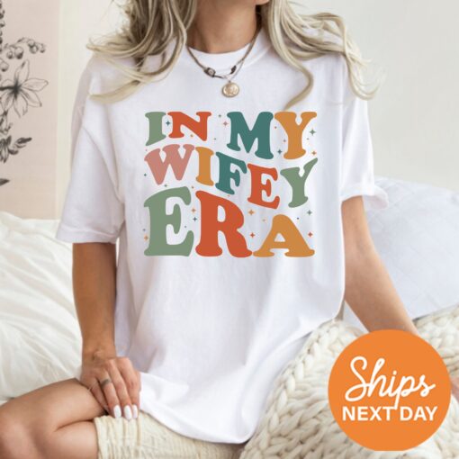 in my wifey era shirt for brides bachelorette parties trendy wife t shirts wedding gifts comfort colors qvy2t