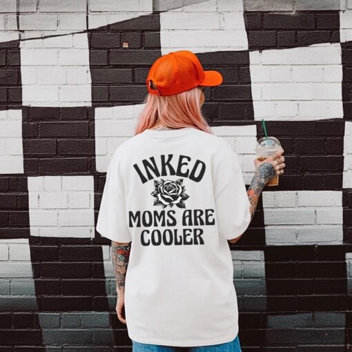 inked moms are cooler graphic tee for women trendy tattooed mom shirt edgy gift for badass mothers why7k