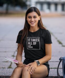 it takes all of us shirt for activism feminism social justice equality anti racism humanity awareness apparel jqhyj